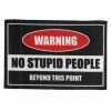 Doormat Warning! No Stupid People - Rockbites