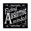 Coaster ALCHEMY GOTHIC - Feeling Absinthe Minded