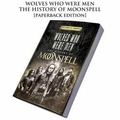 Book Moonspell - Wolves Who Were Men: The History Of Moonspell